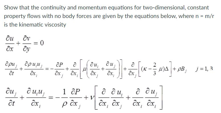 Show that the continuity and momentum equations for | Chegg.com