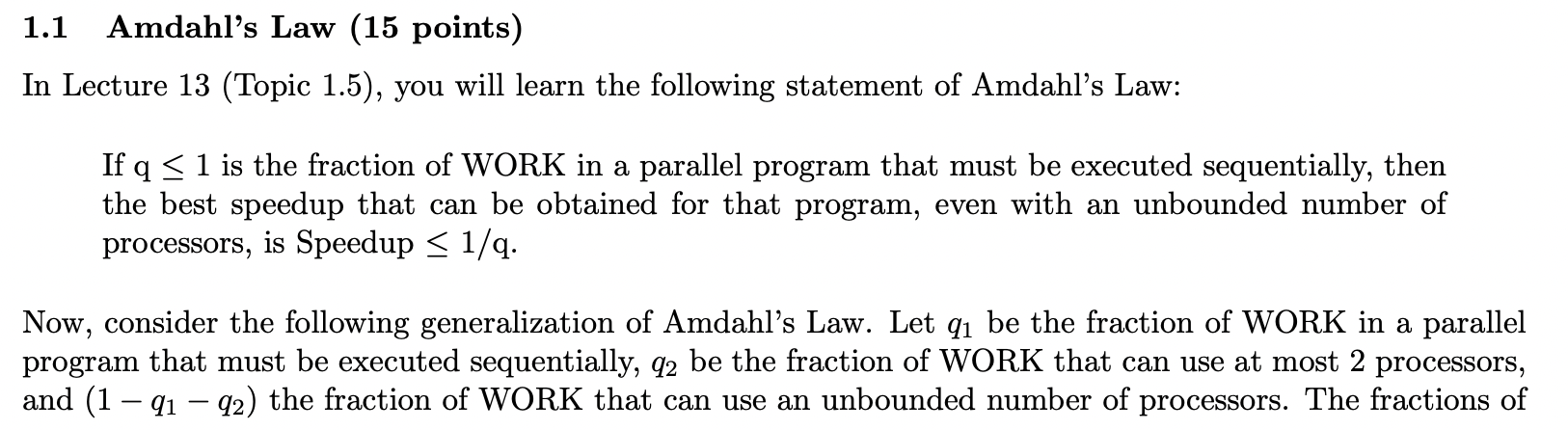 Solved 1.1 Amdahl's Law (15 Points) In Lecture 13 (Topic | Chegg.com