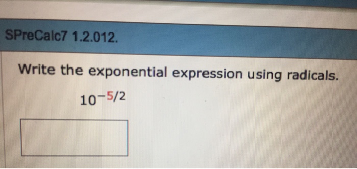 Solved Write the exponential expression using radicals. | Chegg.com