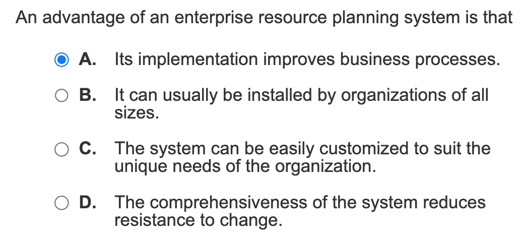 Solved An advantage of an enterprise resource planning | Chegg.com