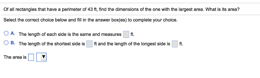 Solved Of all rectangles that have a perimeter of 43 ft, | Chegg.com