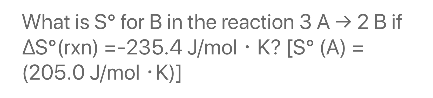 Solved B If What Is Sº For B In The Reaction 3 A 2 AS°(rxn) | Chegg.com