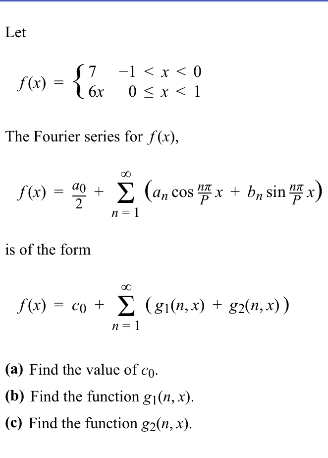 Solved Letf(x)f(x)=a02+∑n=1∞(ancosnπPx+bnsinnπPx)f(x)=c0+∑n= | Chegg.com