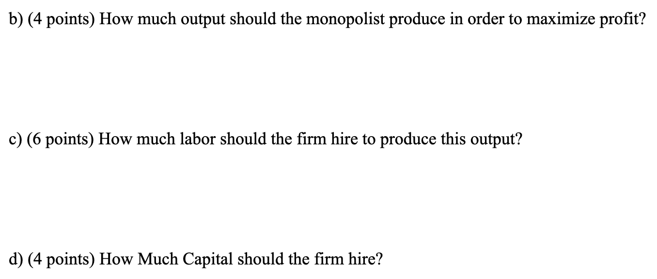 Solved 3. (34 points) Suppose a monopolist has a production | Chegg.com