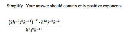 Solved Simplify. Your answer should contain only positive | Chegg.com