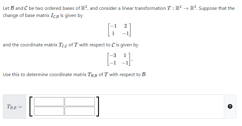 Solved Let B And C Be Two Ordered Bases Of R2, And Consider | Chegg.com