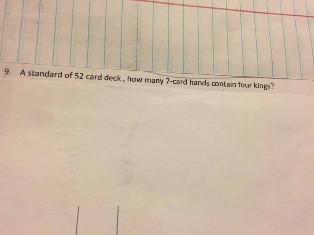 Solved 9. A standard of 52 card deck, how many 7card hands