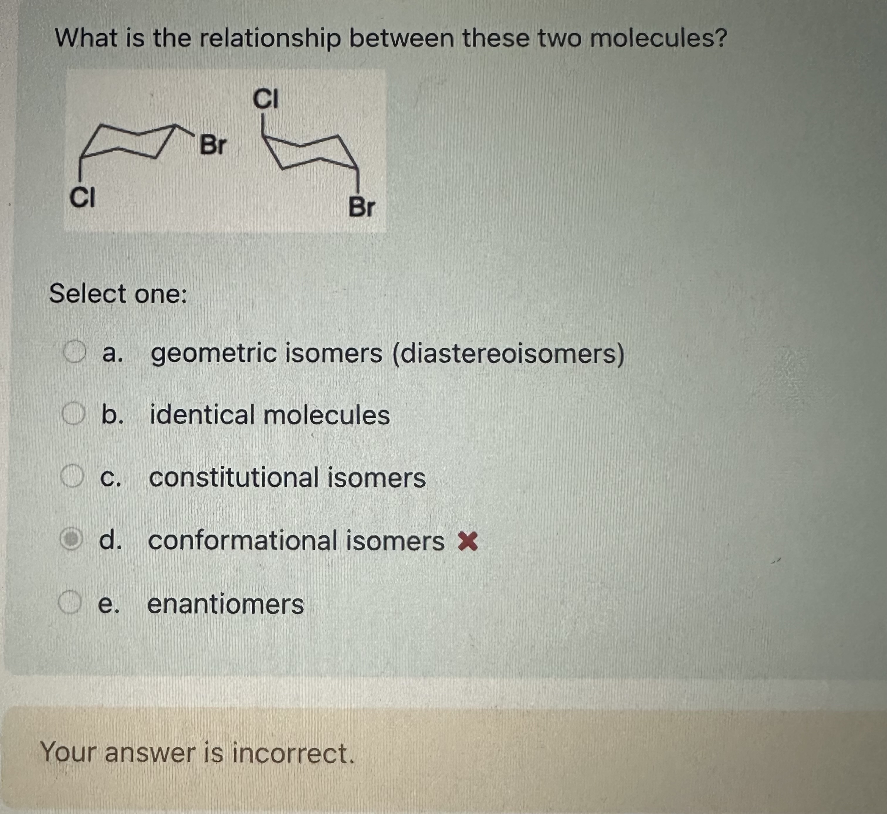 Solved What is the relationship between these two molecules? | Chegg.com