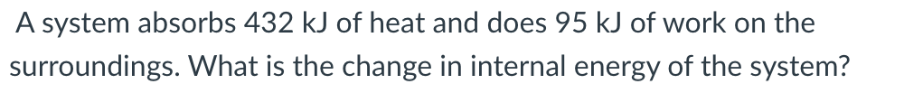 Solved Calculate the change in internal energy (AE) for a | Chegg.com