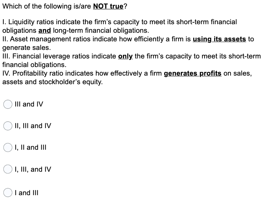 Solved Which of the following is/are NOT true? I. Liquidity