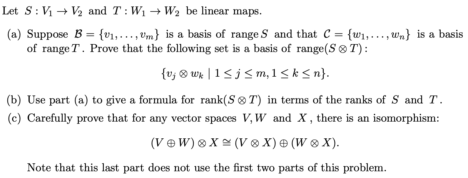 Solved Let S:V1→V2 and T:W1→W2 be linear maps. (a) Suppose | Chegg.com