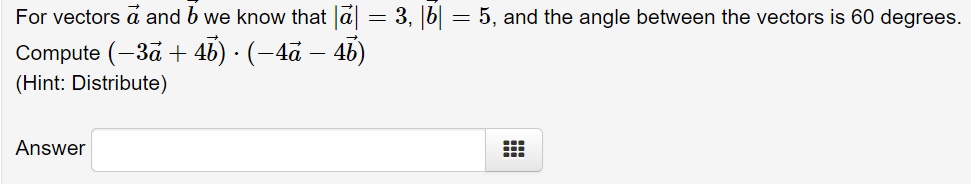 Solved For Vectors A And B We Know That ∣a∣=3,∣b∣=5, And The | Chegg.com