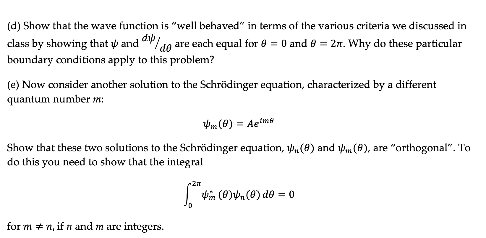 Solved Show that the wave function is “well behaved” in
