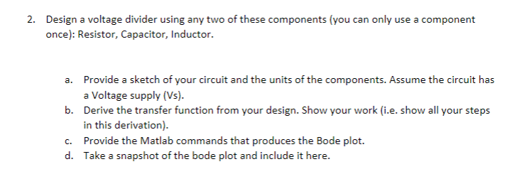 2. Design a voltage divider using any two of these Circuit Diagram