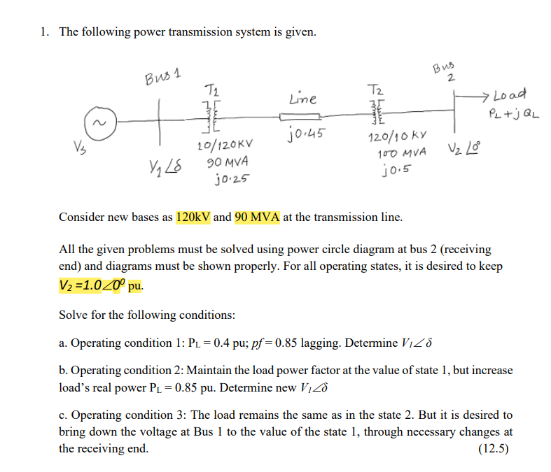 Solved 1. The following power transmission system is given.
