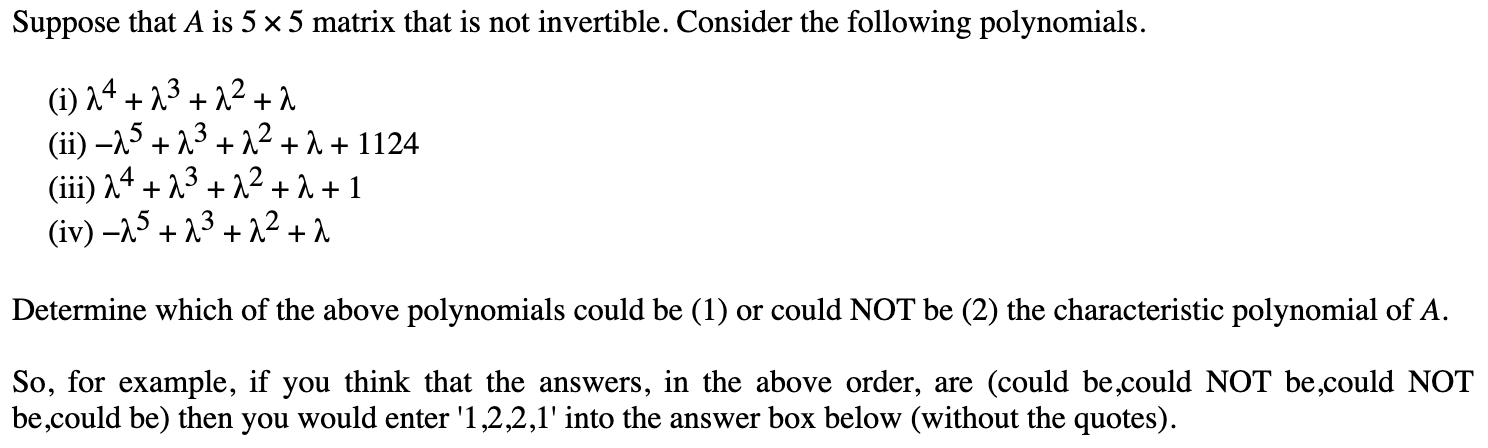 Solved Suppose that A is 5 x 5 matrix that is not | Chegg.com