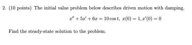 Solved 2. (10 points) The initial value problem below | Chegg.com