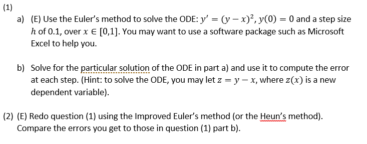 Solved (1) a) (E) Use the Euler's method to solve the ODE: | Chegg.com