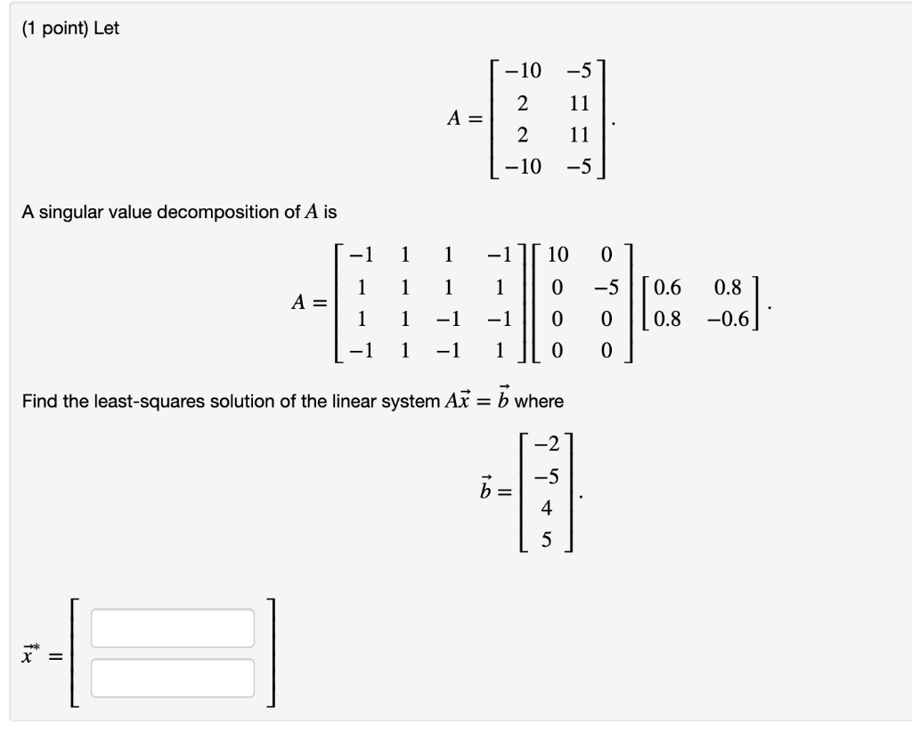 Solved (1 point) Let 10 -5 211 10 -5 A singular value | Chegg.com