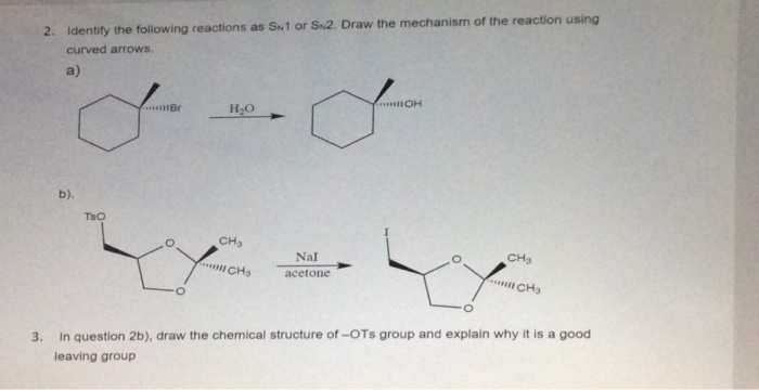 Solved Identity the following reactions as Su1 or S.2. Draw | Chegg.com