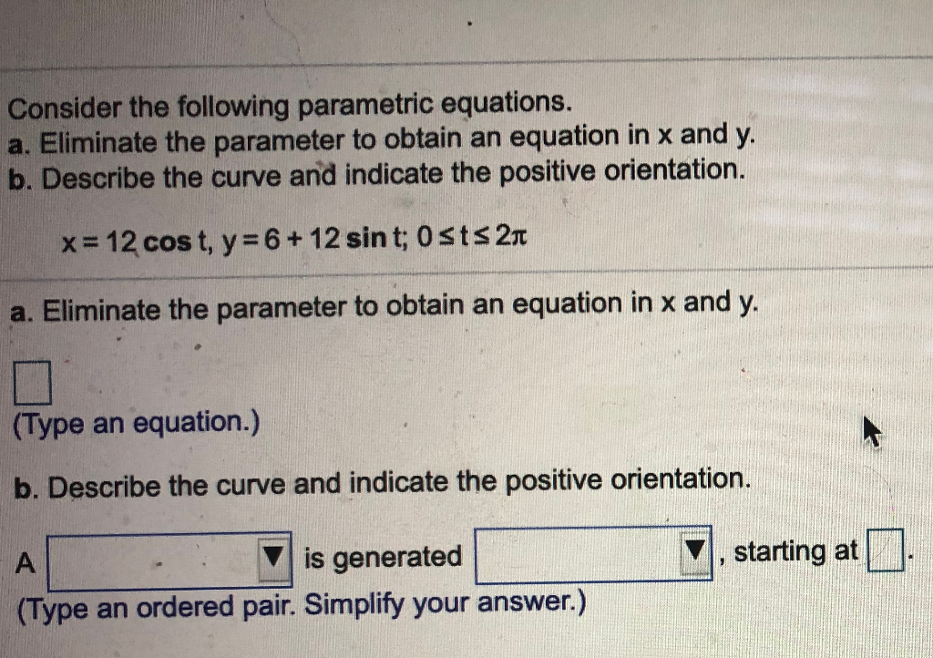 Solved Consider The Following Parametric Equations. A. | Chegg.com