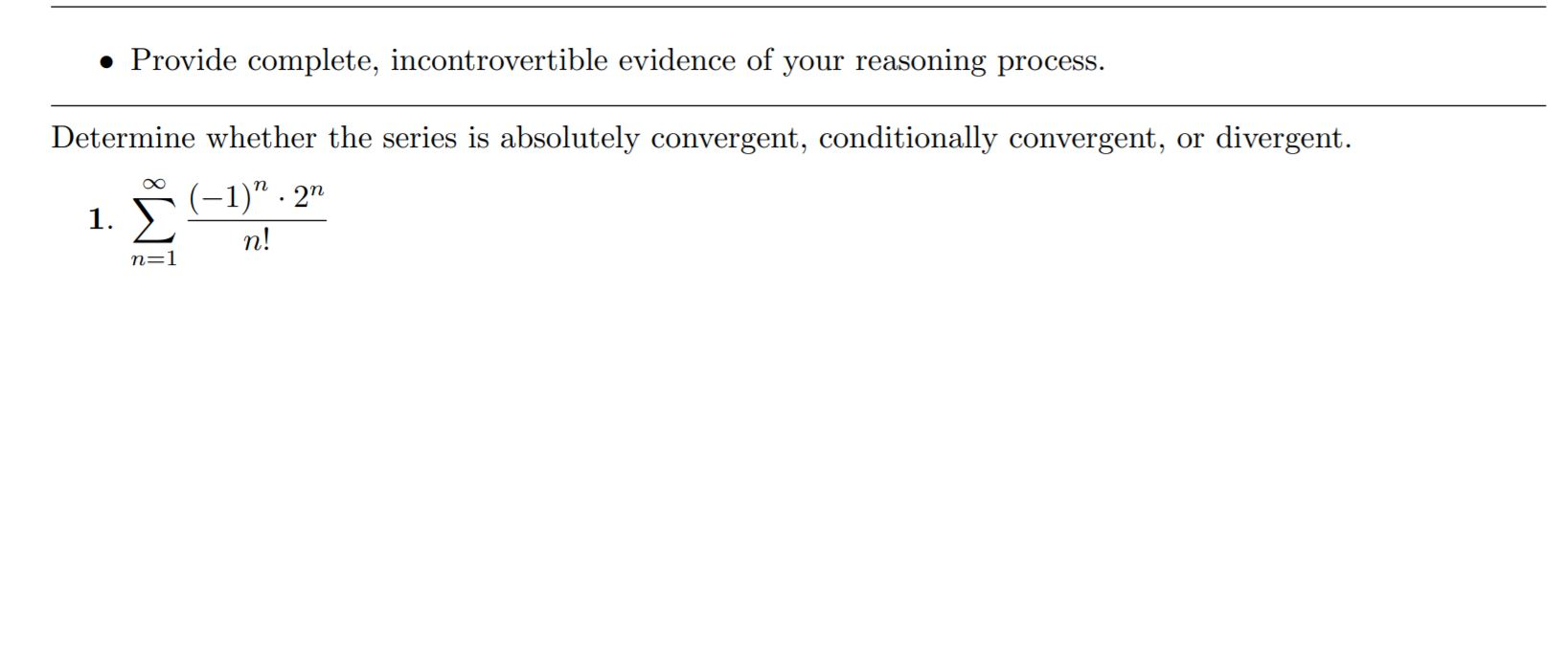 Solved • Provide complete, incontrovertible evidence of your