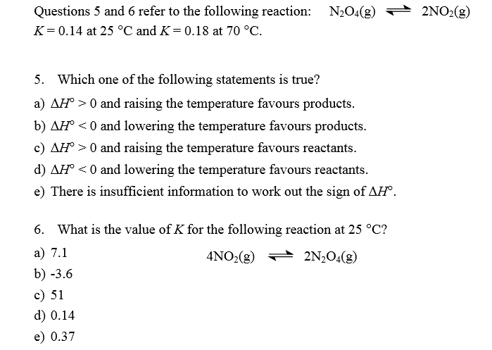 Solved Questions 5 and 6 refer to the following reaction: | Chegg.com