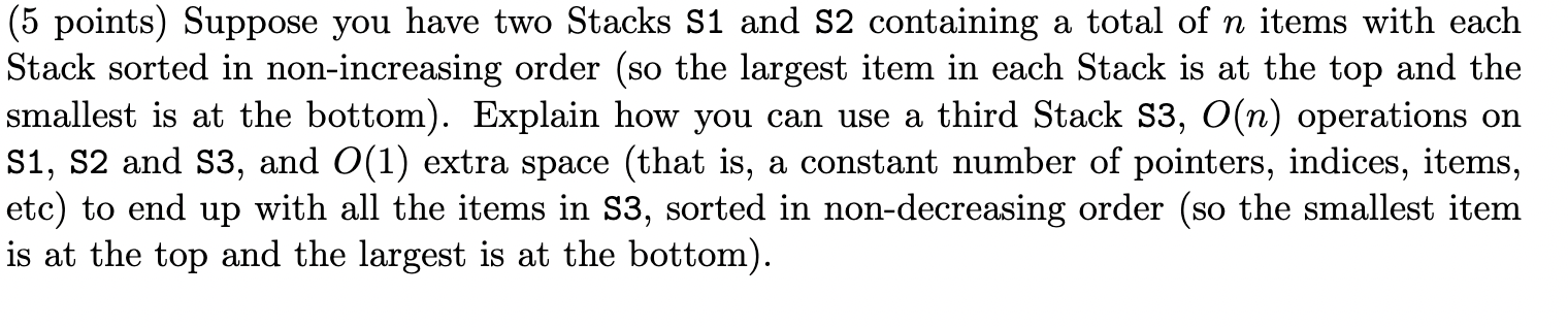 Solved (5 points) Suppose you have two Stacks S1 and S2 | Chegg.com