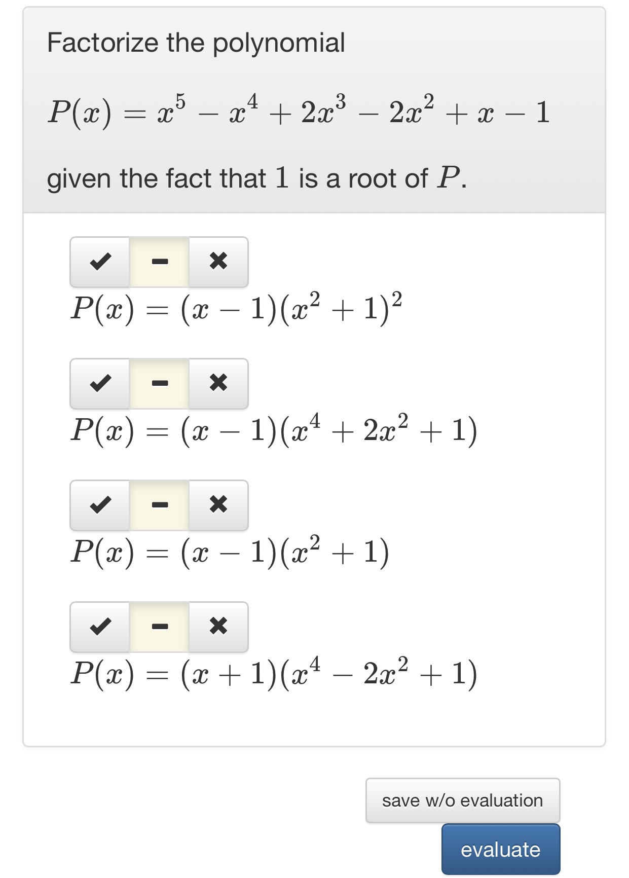 Solved Factorize The Polynomial P X X5−x4 2x3−2x2 X−1 Given