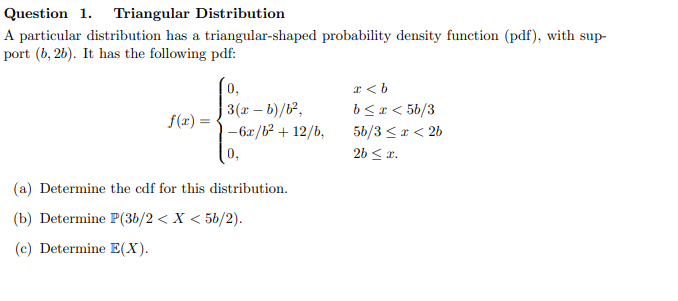 Solved Question 1. Triangular Distribution A particular | Chegg.com