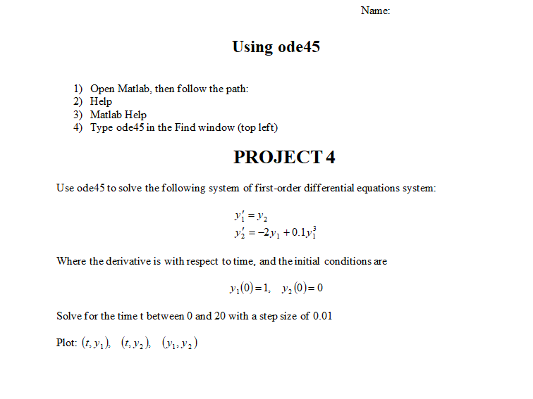 Solved Name: Using Ode45 1) Open Matlab, Then Follow The | Chegg.com