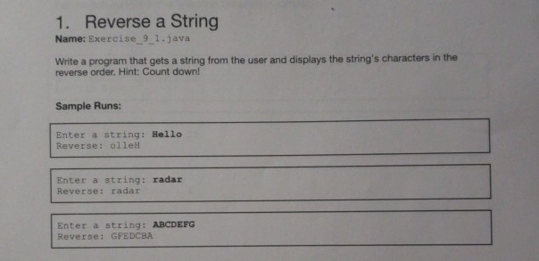 Solved 1. Reverse a String Name: Exercise 9 1.java Write a | Chegg.com