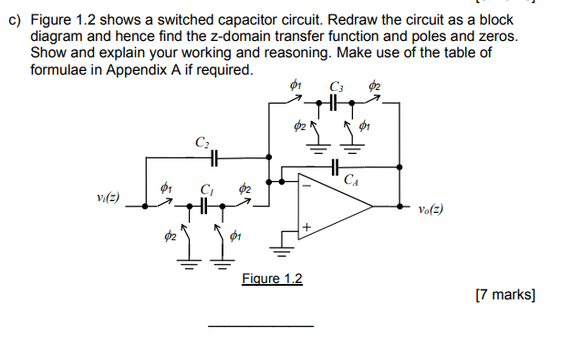 Solved C) Figure 1.2 Shows A Switched Capacitor Circuit. | Chegg.com