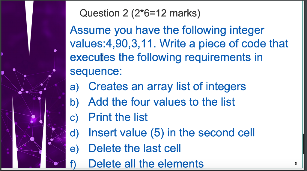 Solved Question 2 (2*6=12 marks) Assume you have the | Chegg.com