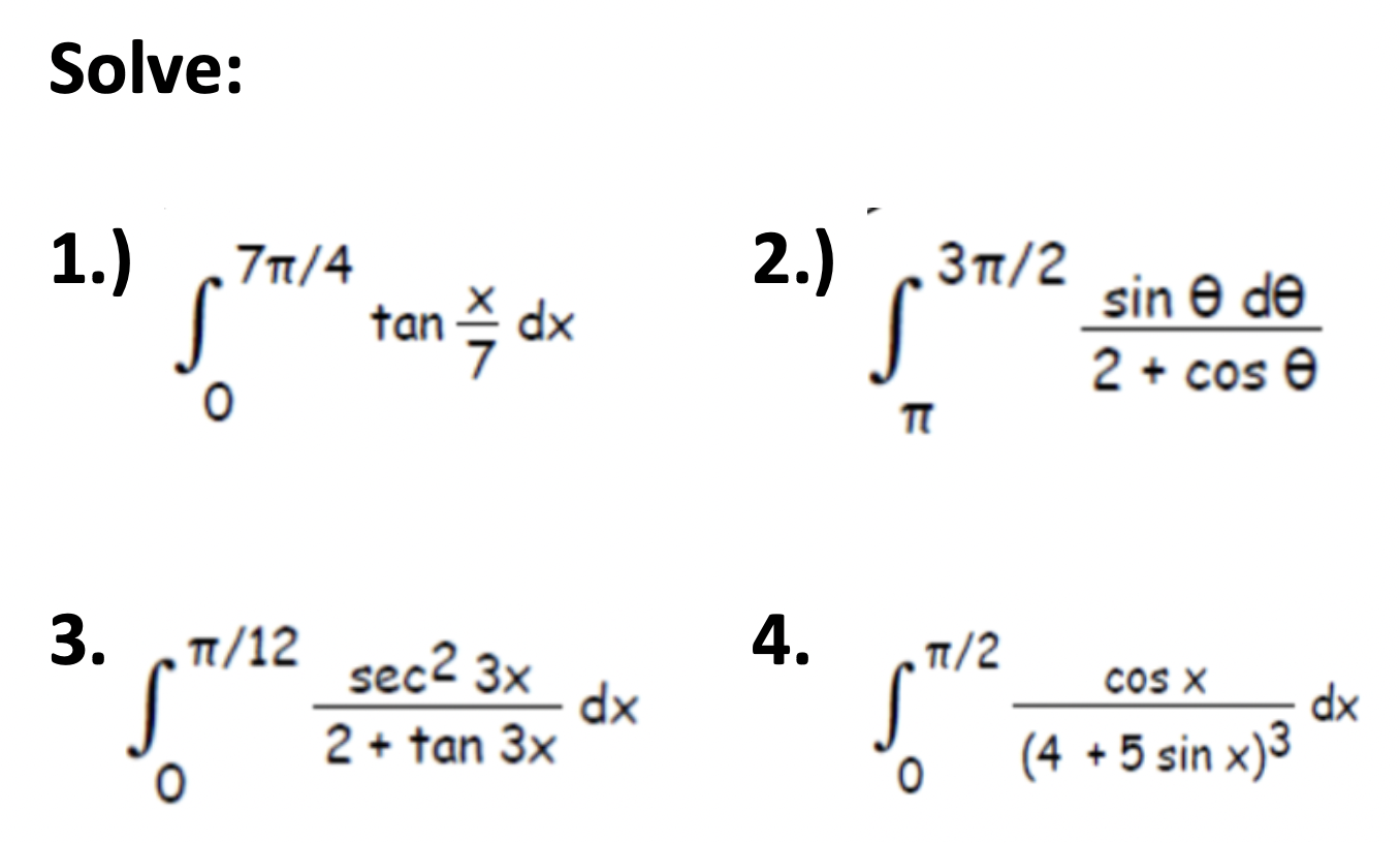 Solve: ) 2.) 1. 23 70*12 STRA tan* dx Зп/2 sin e de 2 + cos e TT 0 3. t /12 sec2 3x 4. 1/2 dx A kje COS X dx (4 + 5 sin x)3 2