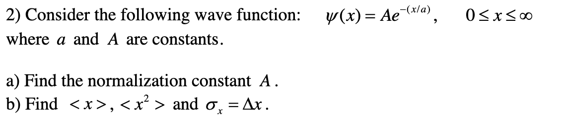 Solved 2) Consider The Following Wave Function: | Chegg.com