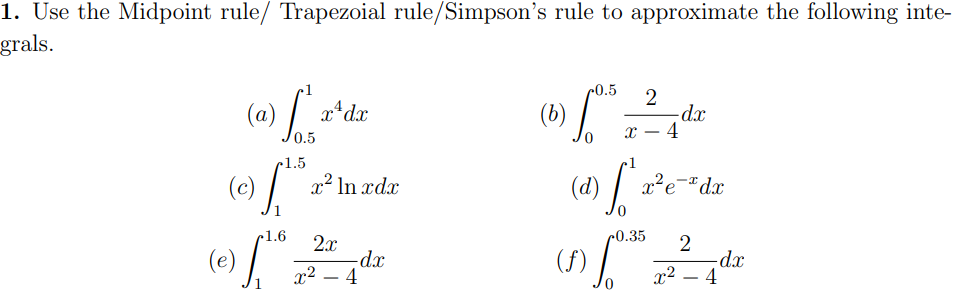 Solved 1. Use the Midpoint rule/ Trapezoial rule/Simpson's | Chegg.com