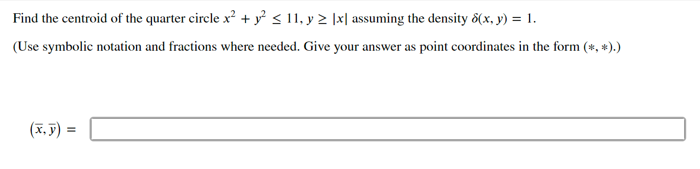 Solved Find the centroid of the quarter circle | Chegg.com