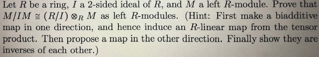 Let R be a ring, I a 2-sided ideal of R, and M a left | Chegg.com