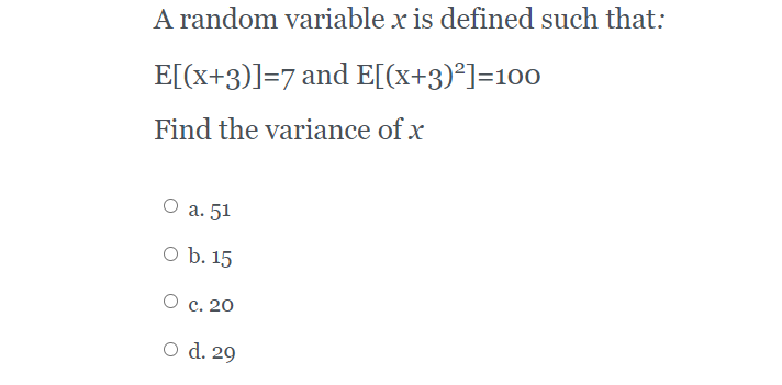 Solved A random variable x is defined such that: E[(x+3)]=7 | Chegg.com