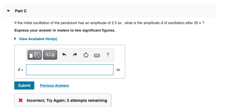 Solved Part If the initial oscillation of the pendulum has | Chegg.com