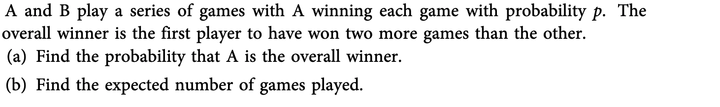 Solved A And B Play A Series Of Games With A Winning Each | Chegg.com