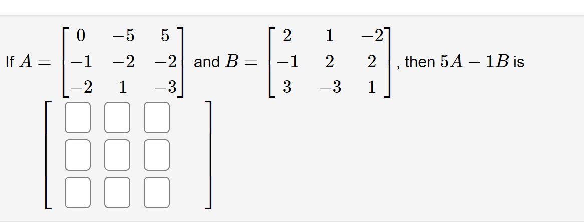 solved-0-5-5-2-1-2-if-a-1-and-b-2-2-then-5a-1b-is-chegg