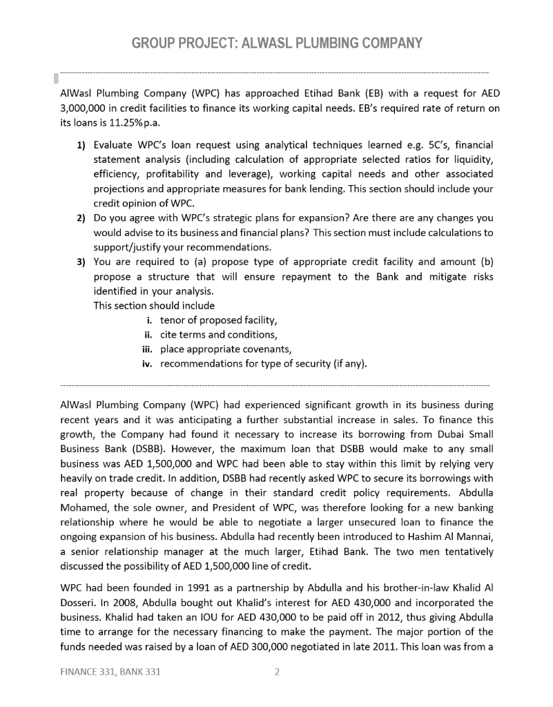 GROUP PROJECT: ALWASL PLUMBING COMPANY
AlWasl Plumbing Company (WPC) has approached Etihad Bank (EB) with a request for AED \