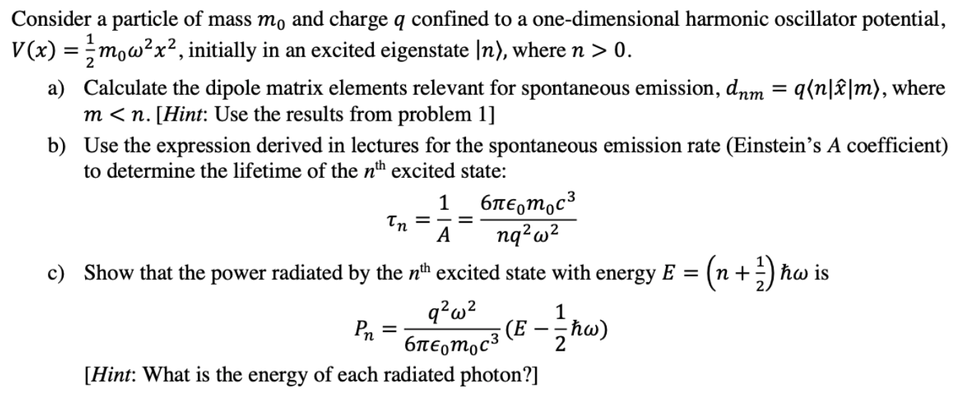 Solved Consider a particle of mass mo and charge q confined | Chegg.com