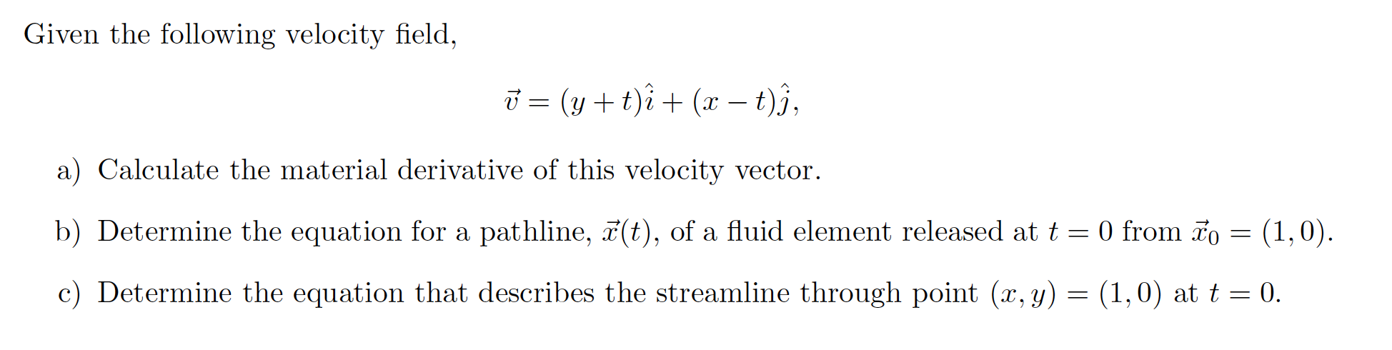 Solved Given The Following Velocity Field U Y T I Chegg Com