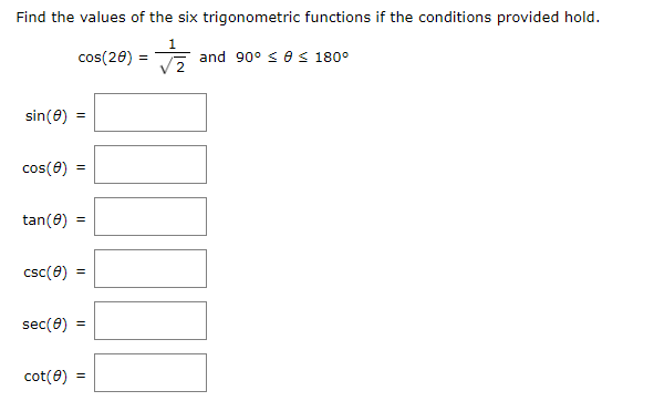 Solved Find the values of the six trigonometric functions if | Chegg.com