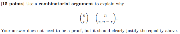 Solved [15 Points] Use A Combinatorial Argument To Explain | Chegg.com