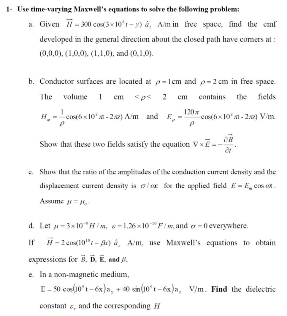 Solved 1. Use time-varying Maxwell's equations to solve the | Chegg.com