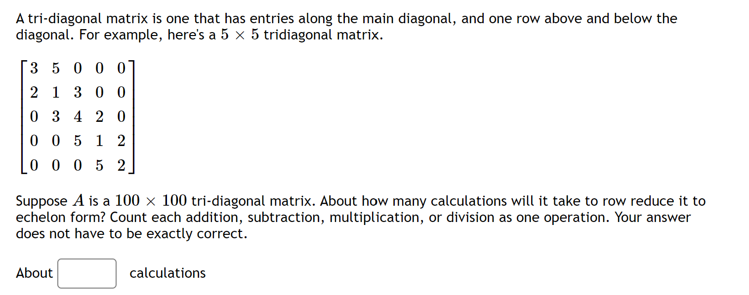 Solved A tri-diagonal matrix is one that has entries along | Chegg.com